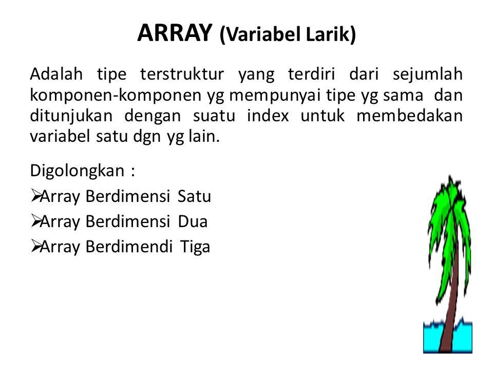 ARRAY (Variabel Larik)