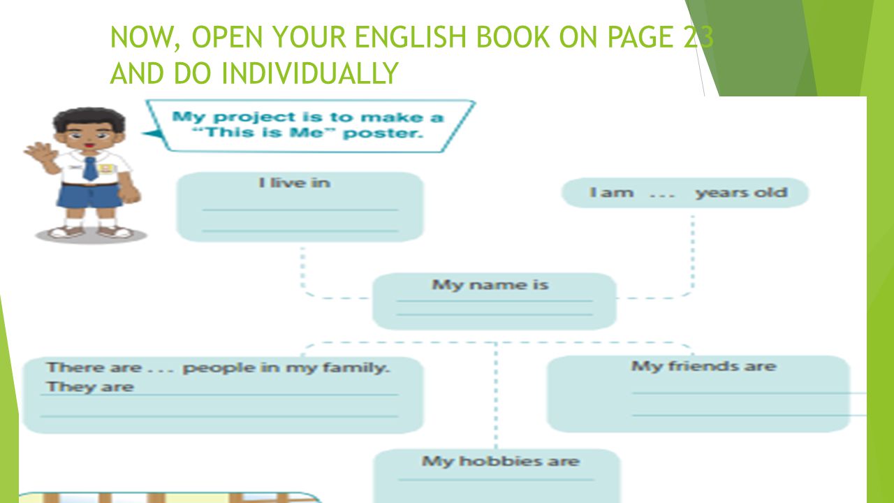 NOW, OPEN YOUR ENGLISH BOOK ON PAGE 23 AND DO INDIVIDUALLY