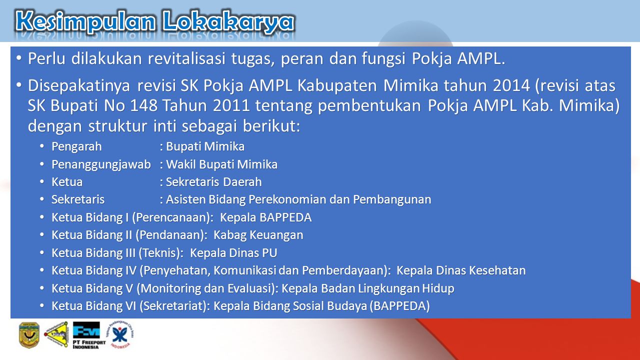 Kesimpulan Lokakarya Perlu dilakukan revitalisasi tugas, peran dan fungsi Pokja AMPL.
