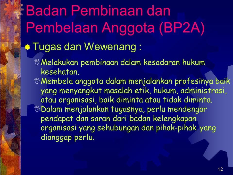 Badan Pembinaan dan Pembelaan Anggota (BP2A)