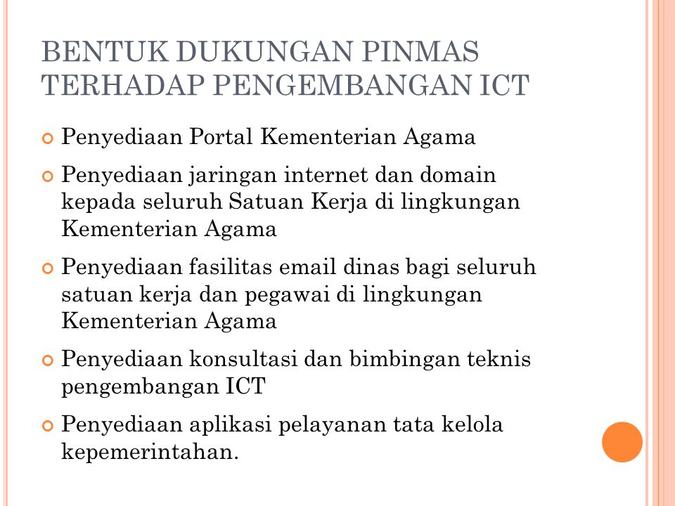 BENTUK DUKUNGAN PINMAS TERHADAP PENGEMBANGAN ICT