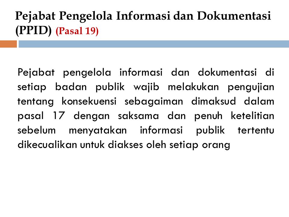 Pejabat Pengelola Informasi dan Dokumentasi (PPID) (Pasal 19)