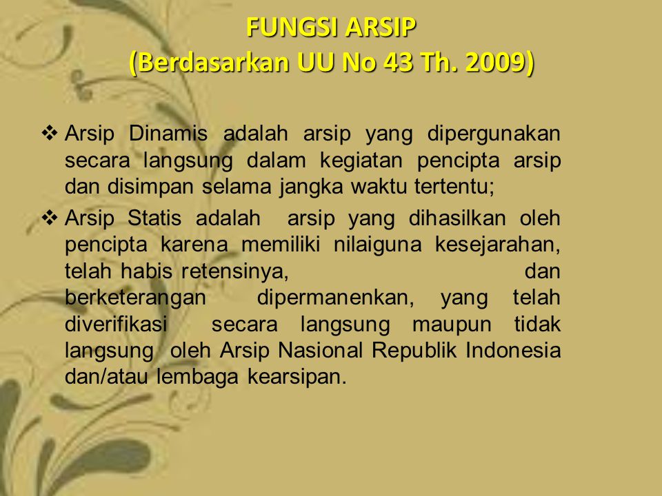 FUNGSI ARSIP (Berdasarkan UU No 43 Th. 2009)