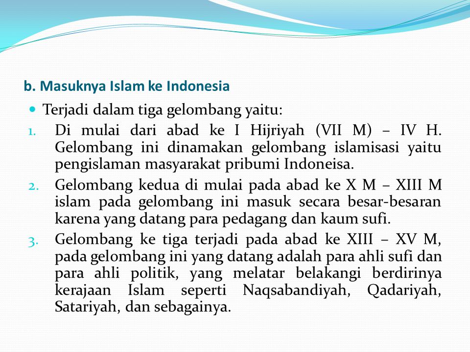 b. Masuknya Islam ke Indonesia