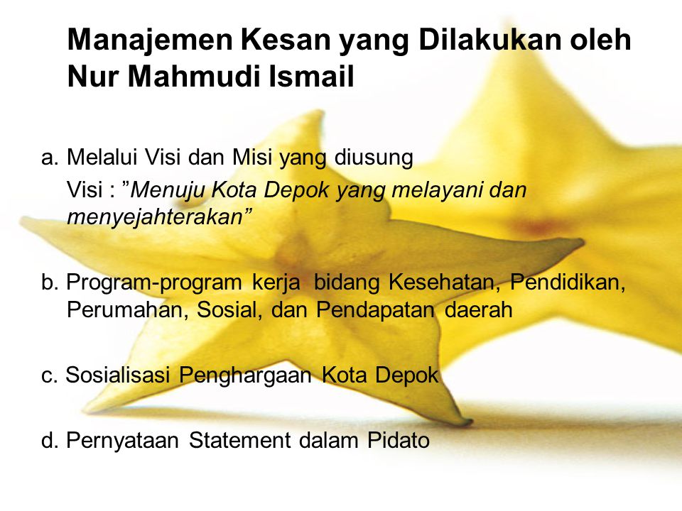 Manajemen Kesan yang Dilakukan oleh Nur Mahmudi Ismail