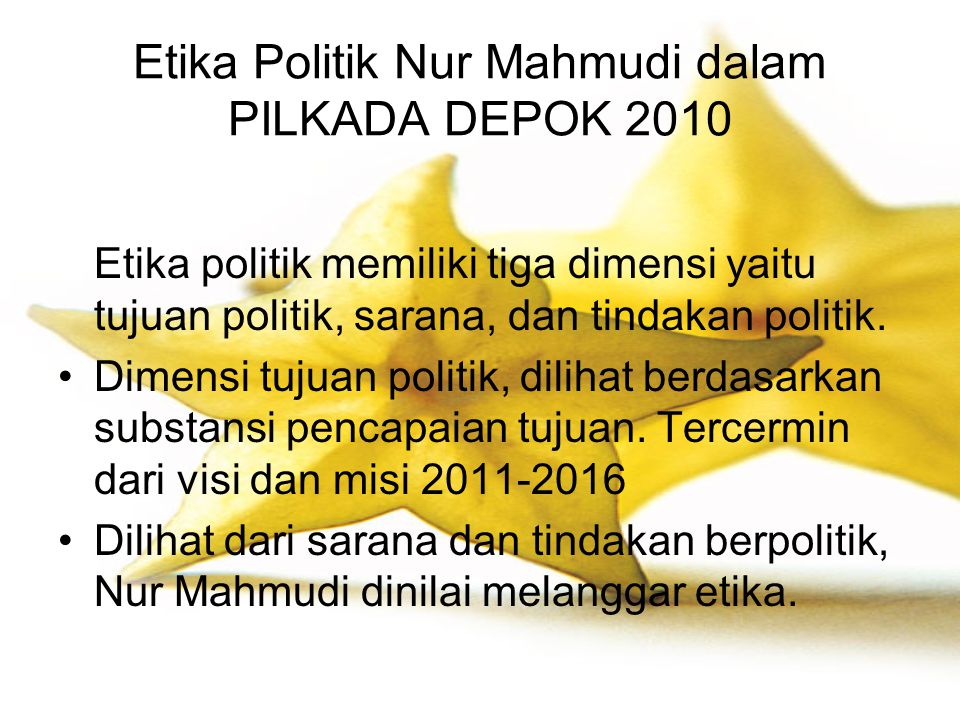 Etika Politik Nur Mahmudi dalam PILKADA DEPOK 2010