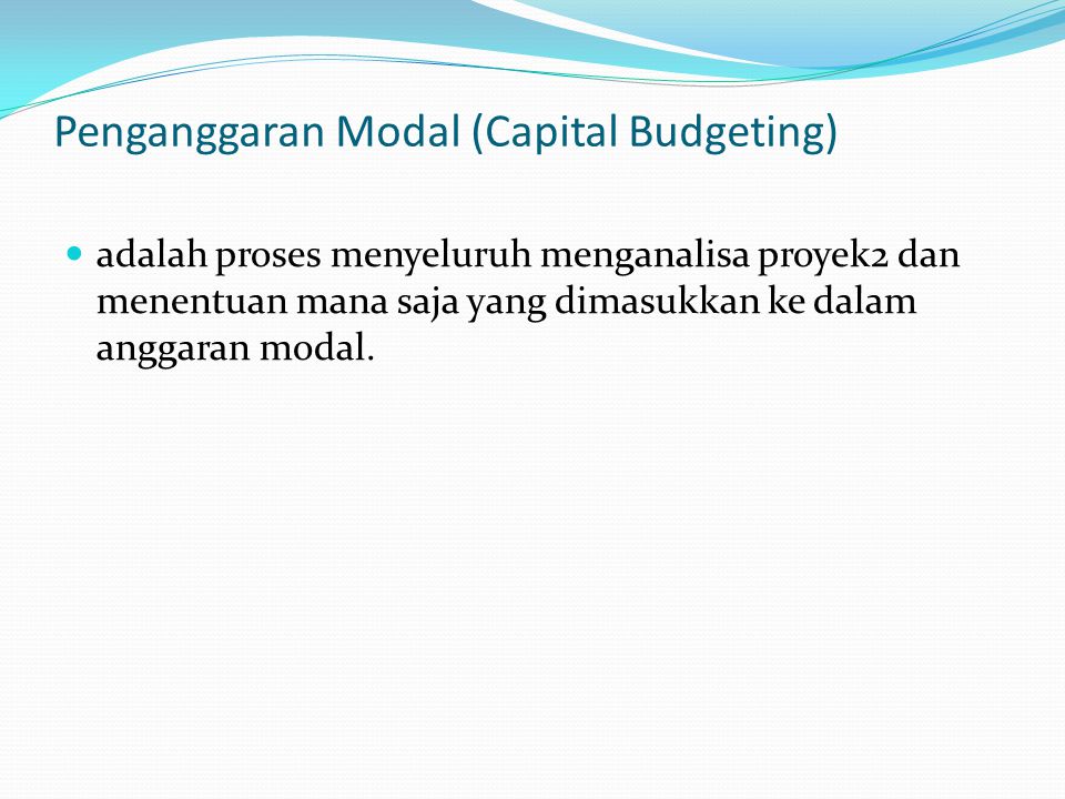 Penganggaran Modal (Capital Budgeting)