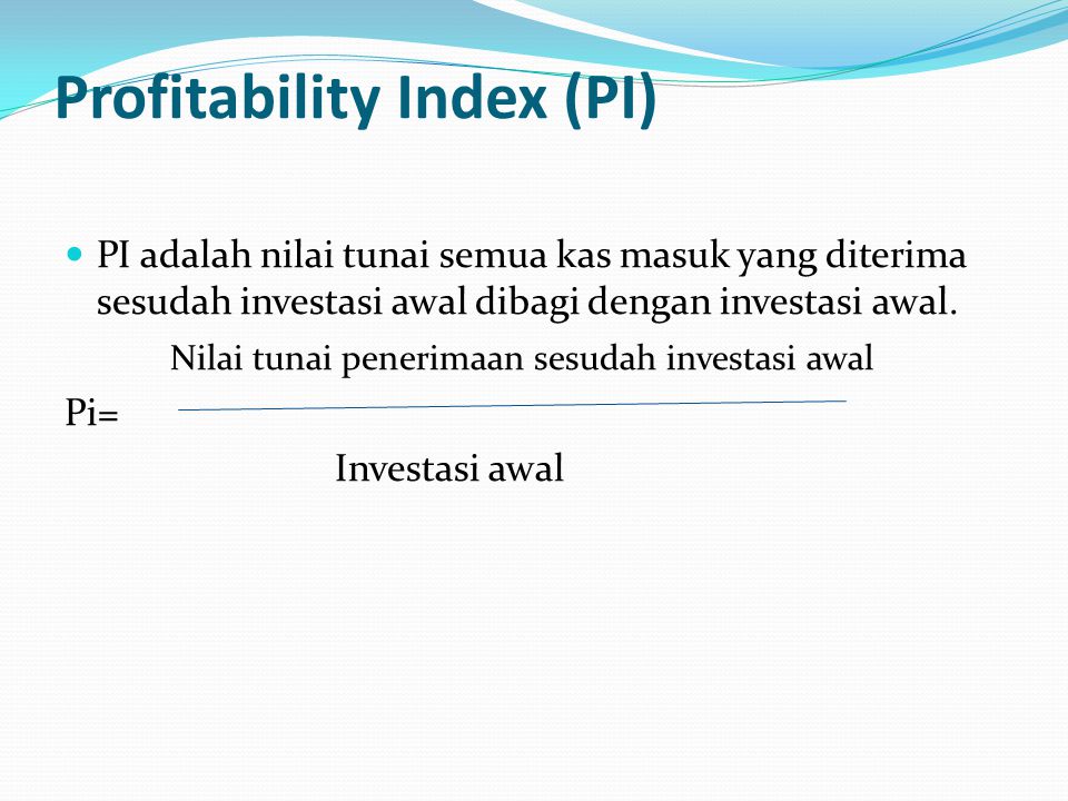 Profitability Index (PI)
