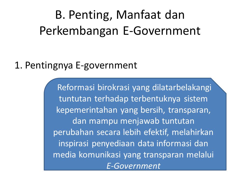 B. Penting, Manfaat dan Perkembangan E-Government