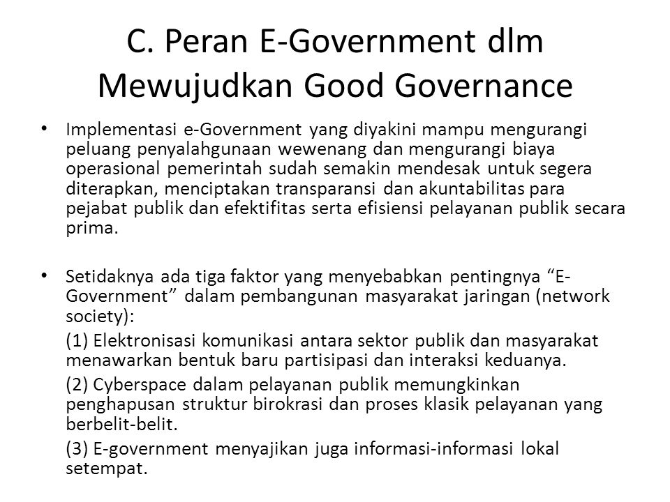C. Peran E-Government dlm Mewujudkan Good Governance