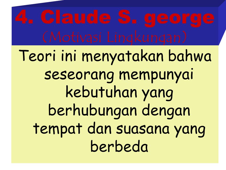 4. Claude S. george (Motivasi Lingkungan)