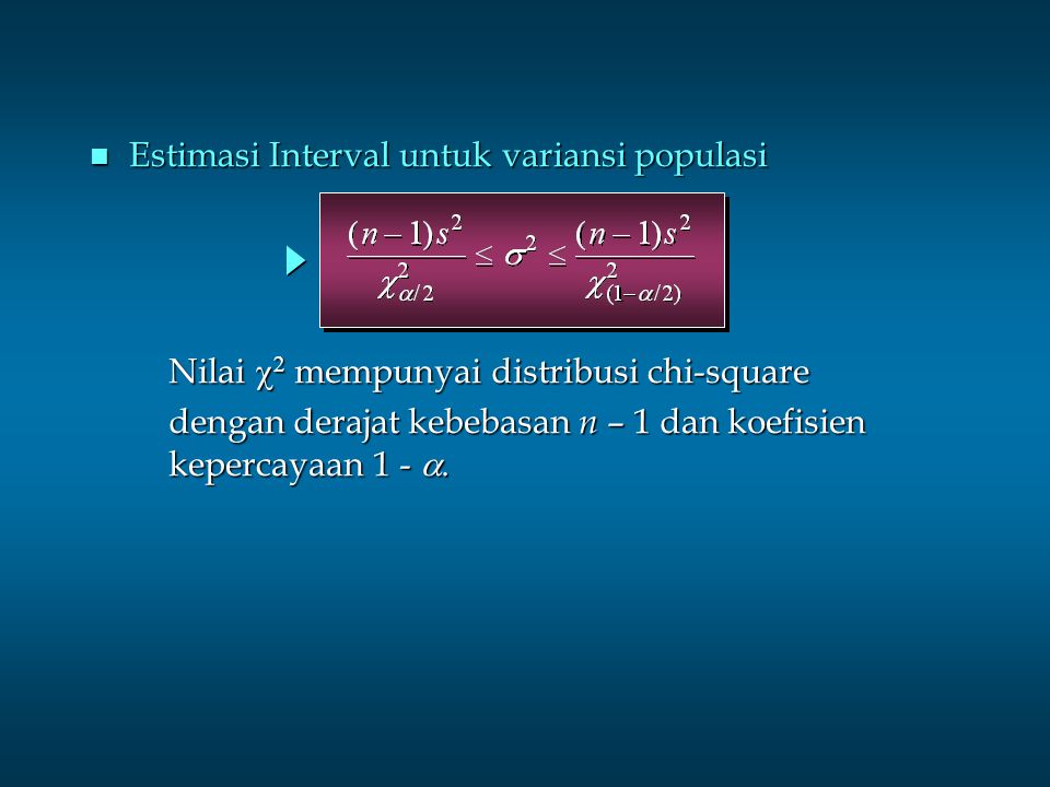 Estimasi Interval untuk variansi populasi