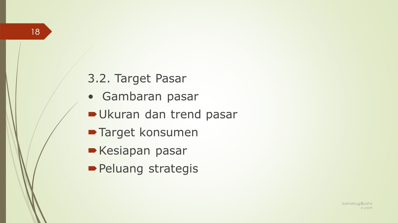 3.2. Target Pasar • Gambaran pasar Ukuran dan trend pasar