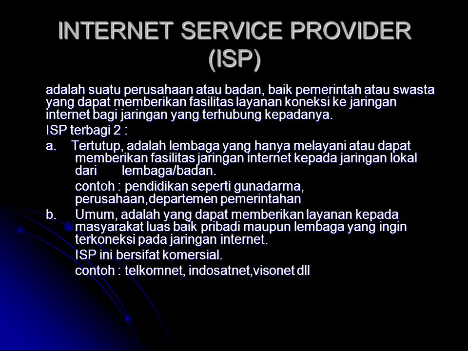 INTERNET SERVICE PROVIDER (ISP)