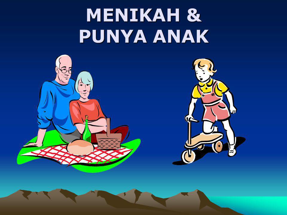 MENIKAH & PUNYA ANAK