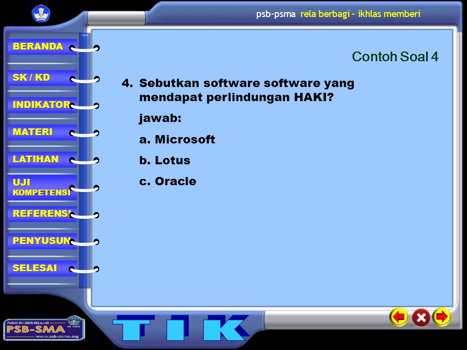 Contoh Soal 4 Sebutkan software software yang mendapat perlindungan HAKI jawab: a. Microsoft. b. Lotus.
