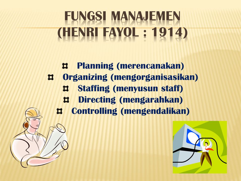 Fungsi Manajemen (Henri Fayol : 1914)