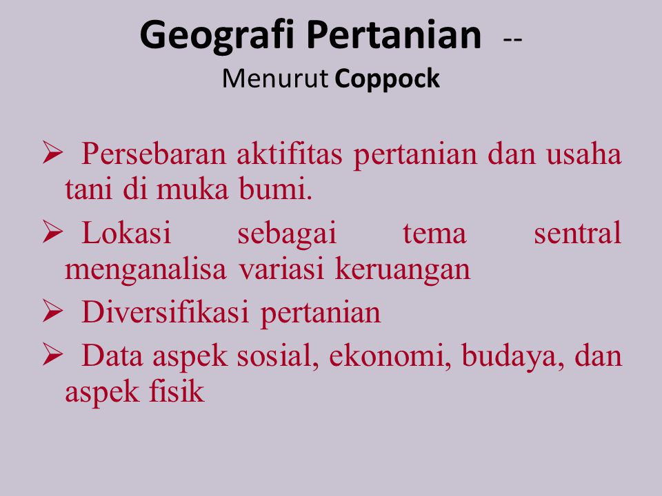 Geografi Pertanian -- Menurut Coppock
