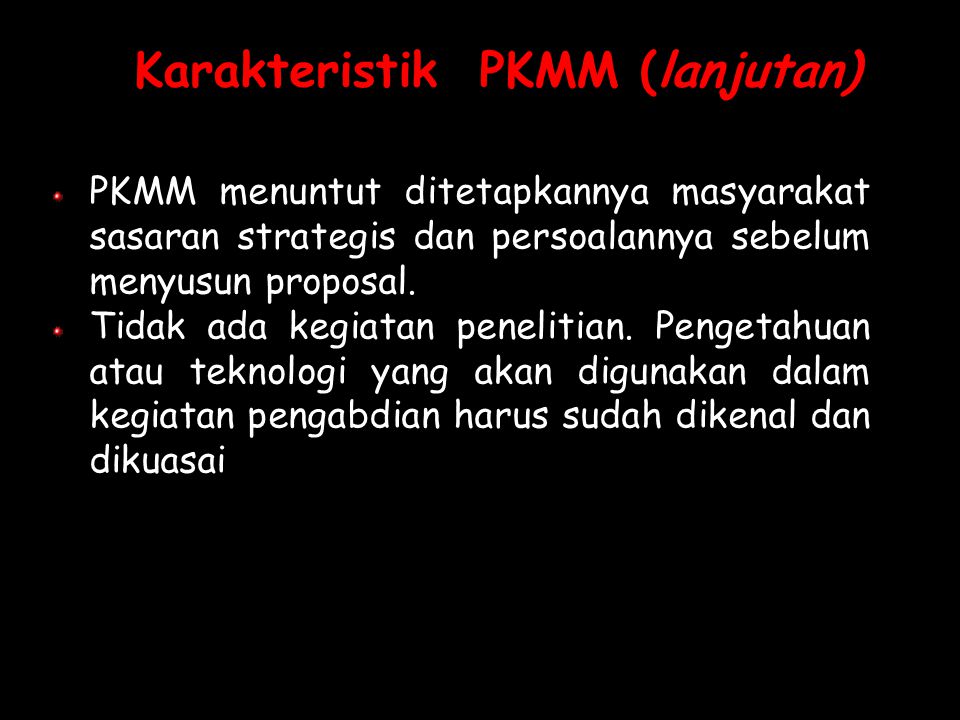 Karakteristik PKMM (lanjutan)