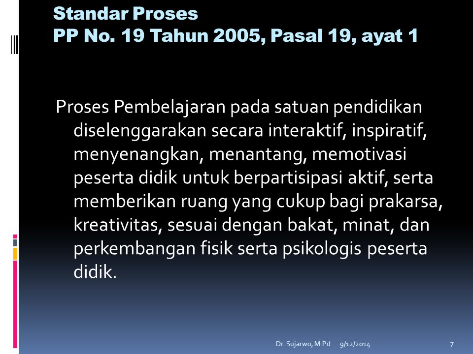 Standar Proses PP No. 19 Tahun 2005, Pasal 19, ayat 1