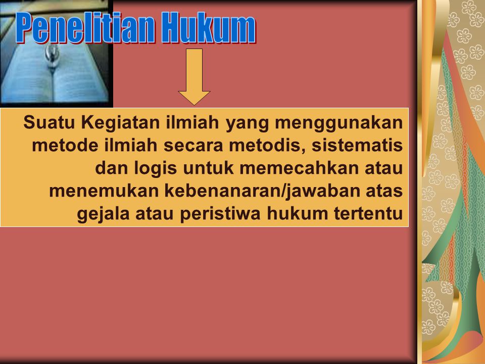 Penelitian Hukum Dan Jenis Jenisnya Ppt Download