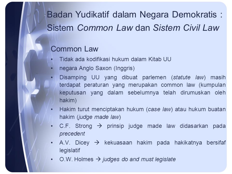 Badan Yudikatif dalam Negara Demokratis : Sistem Common Law dan Sistem Civil Law