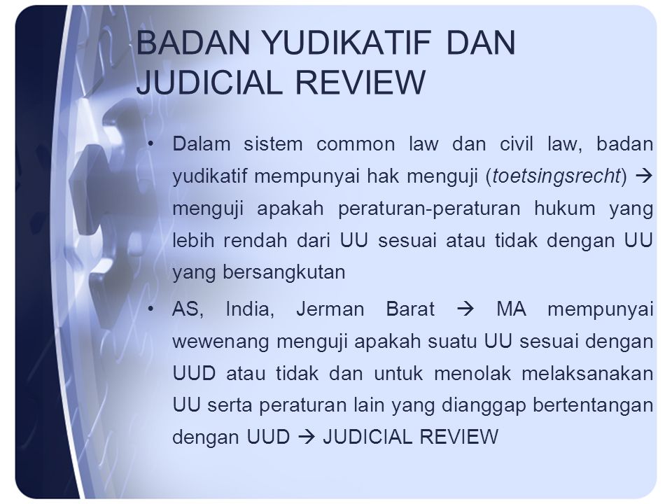 BADAN YUDIKATIF DAN JUDICIAL REVIEW