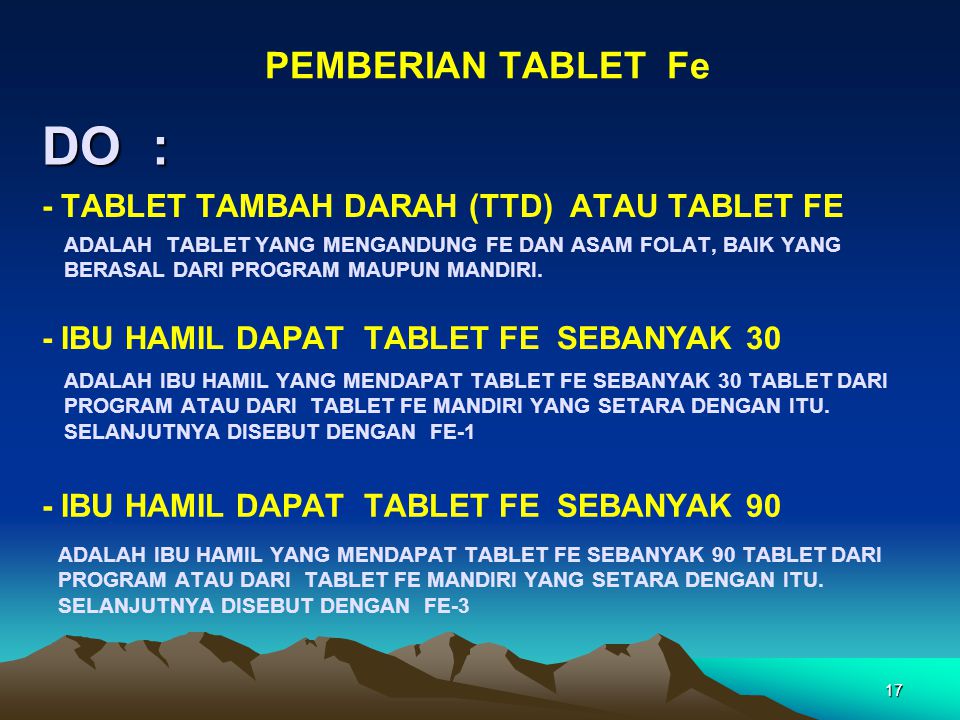 DO : PEMBERIAN TABLET Fe - TABLET TAMBAH DARAH (TTD) ATAU TABLET FE