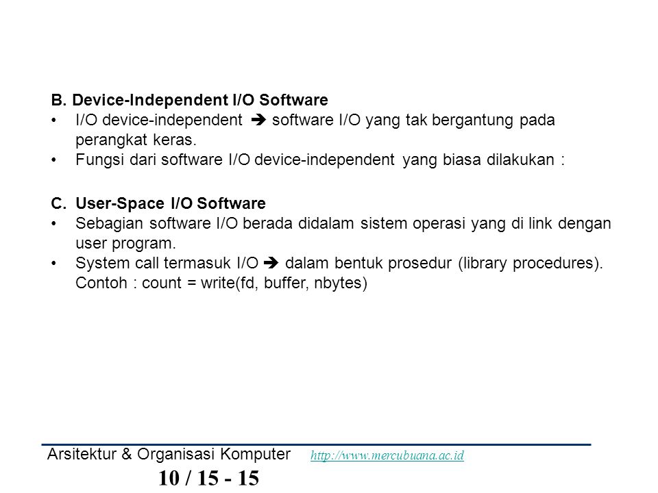 B. Device-Independent I/O Software