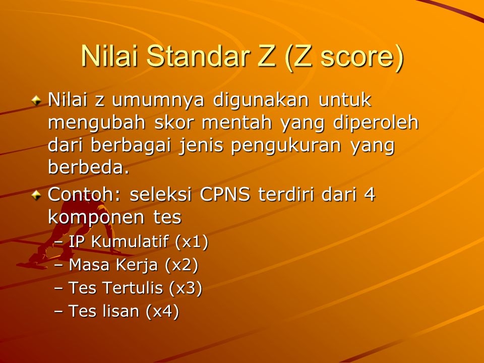 Nilai Standar Z (Z score)