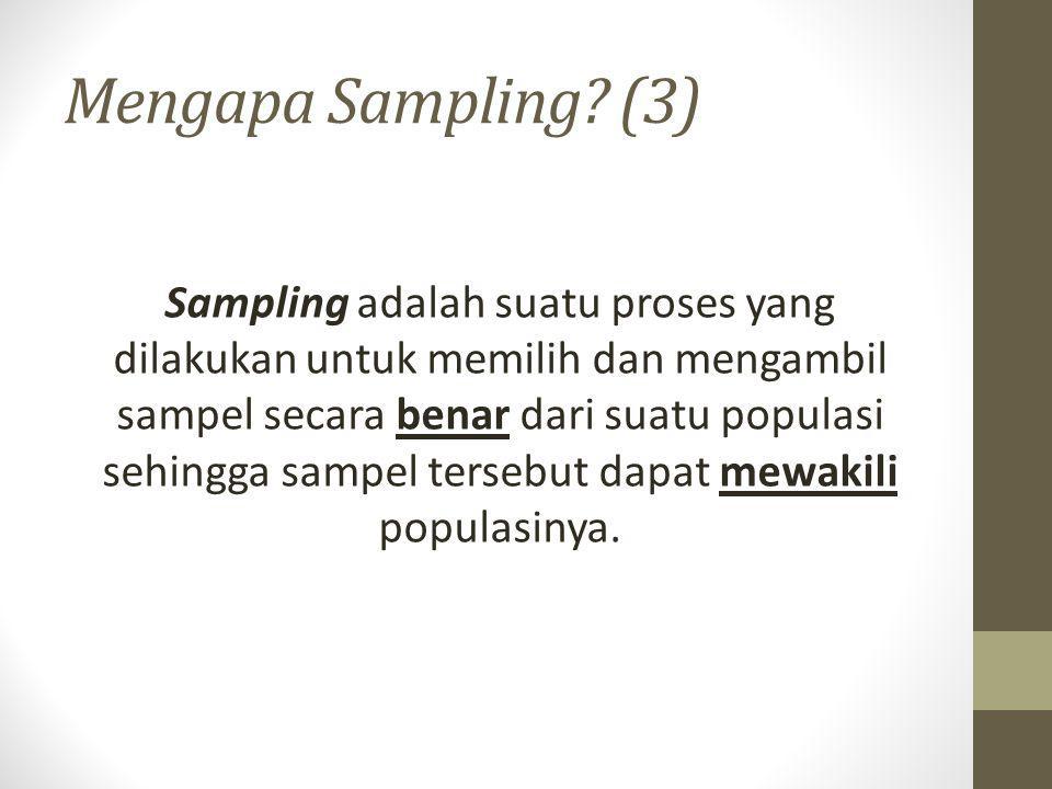 Mengapa Sampling (3)