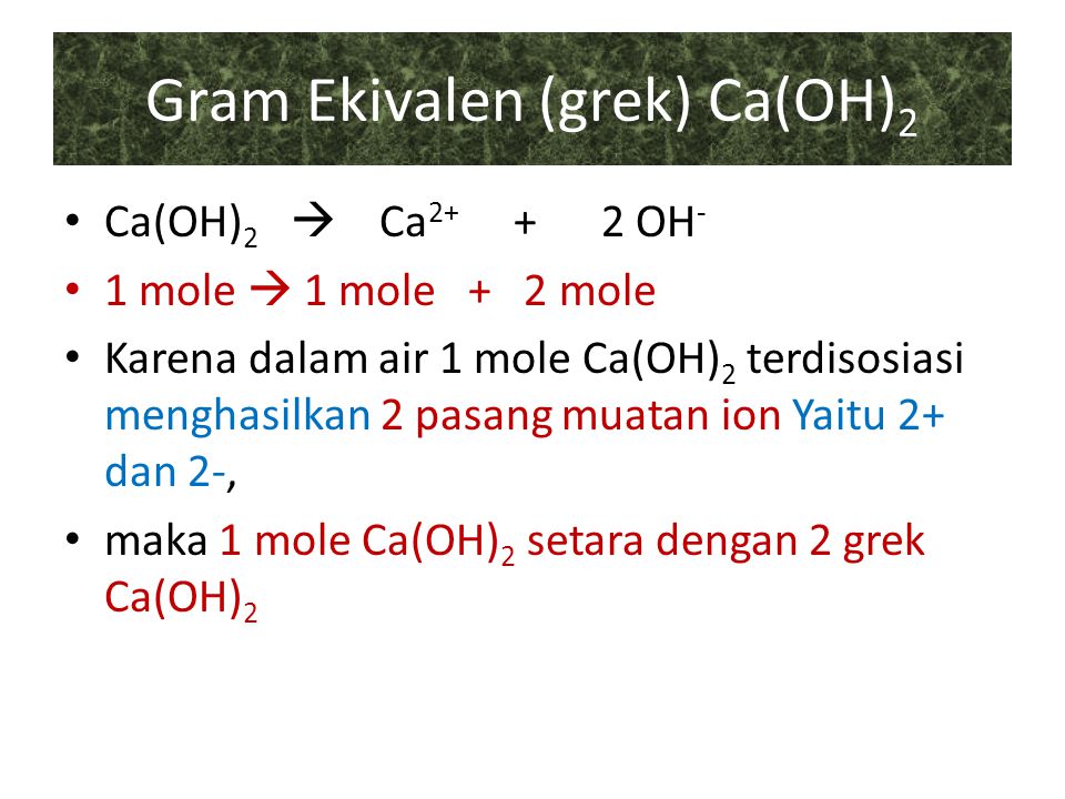 Gram Ekivalen (grek) Ca(OH)2