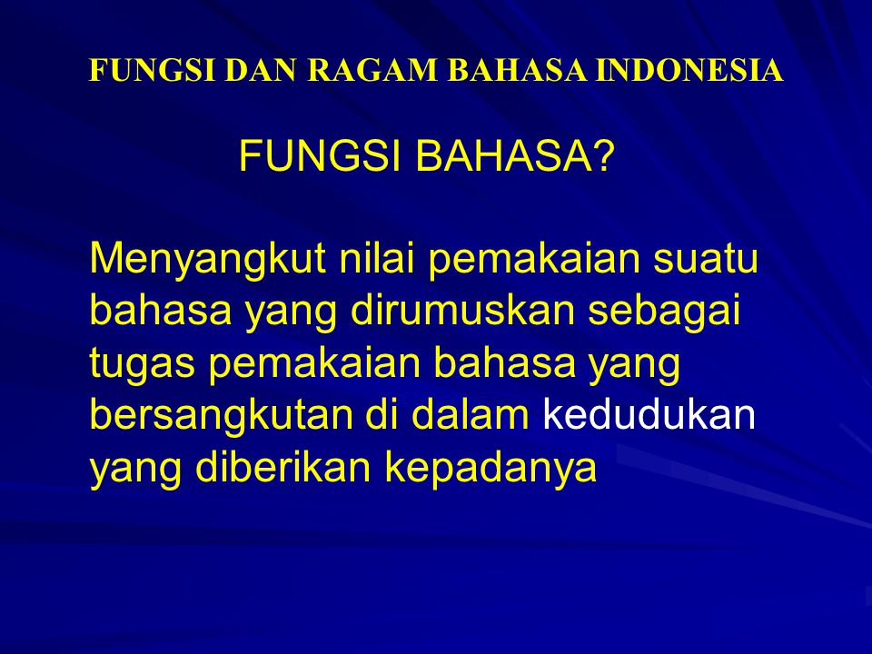 FUNGSI DAN RAGAM BAHASA INDONESIA