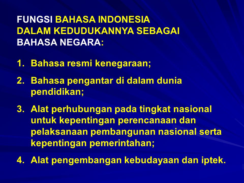 FUNGSI BAHASA INDONESIA DALAM KEDUDUKANNYA SEBAGAI BAHASA NEGARA: