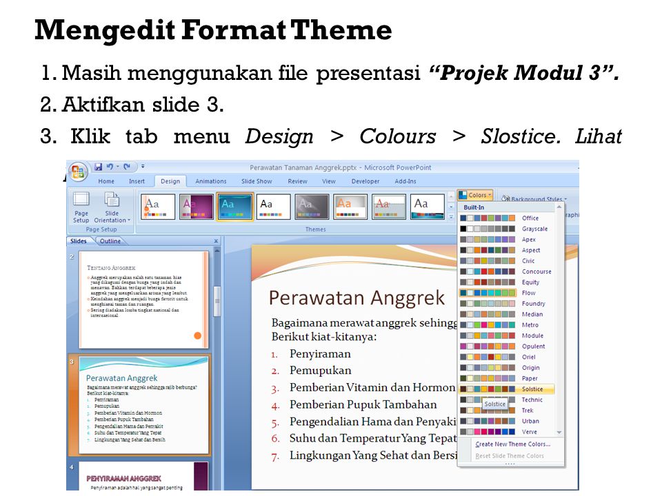 Mengedit Format Theme 1. Masih menggunakan file presentasi Projek Modul Aktifkan slide 3.