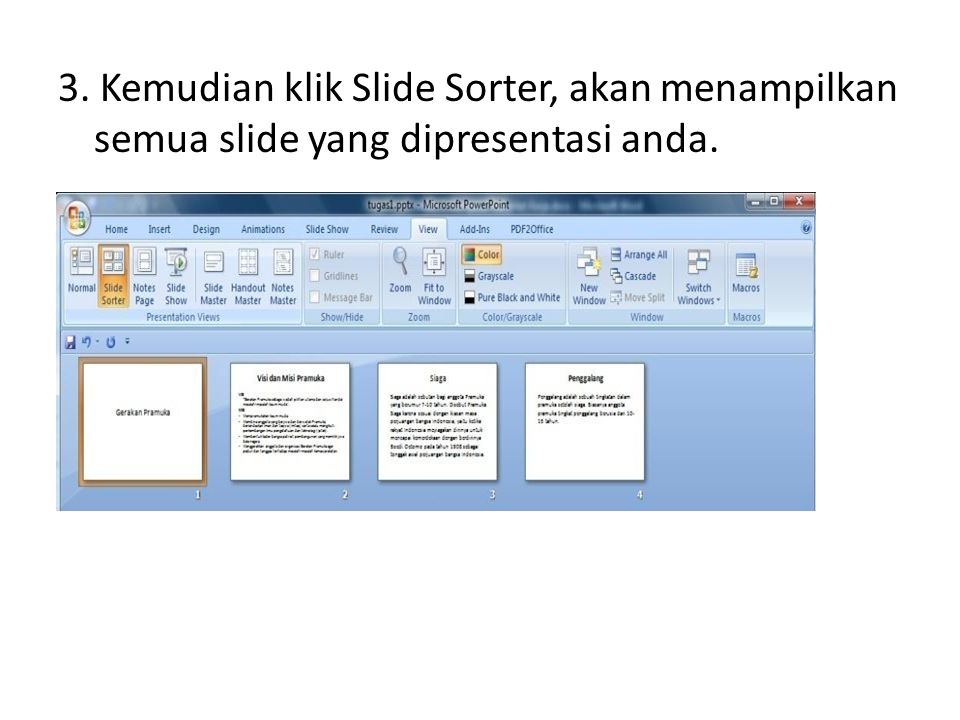 3. Kemudian klik Slide Sorter, akan menampilkan semua slide yang dipresentasi anda.