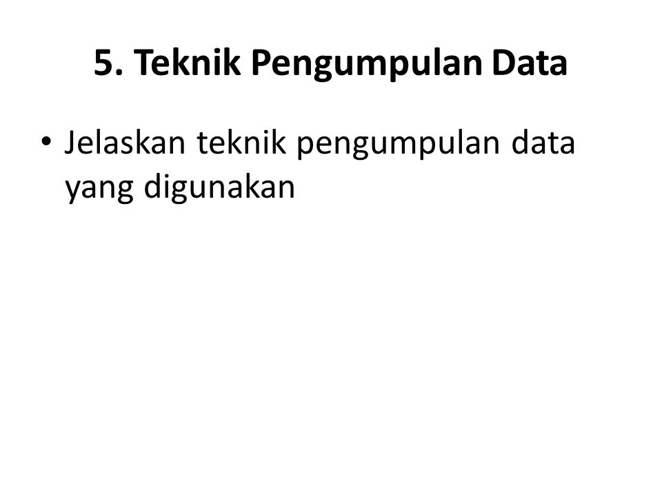 5. Teknik Pengumpulan Data