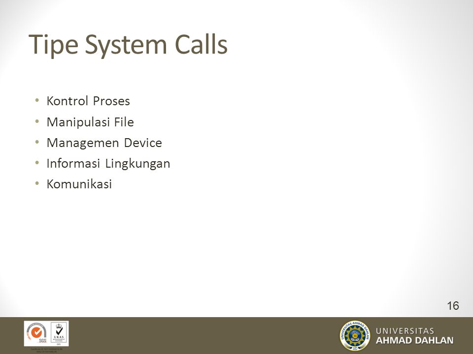 Tipe System Calls Kontrol Proses Manipulasi File Managemen Device