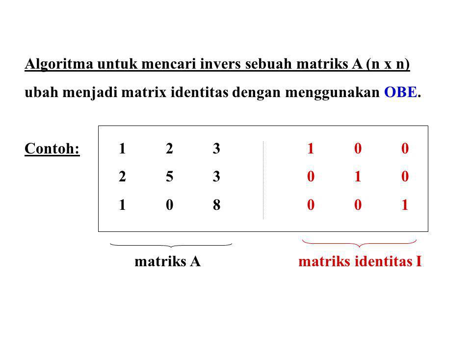 Algoritma untuk mencari invers sebuah matriks A (n x n)