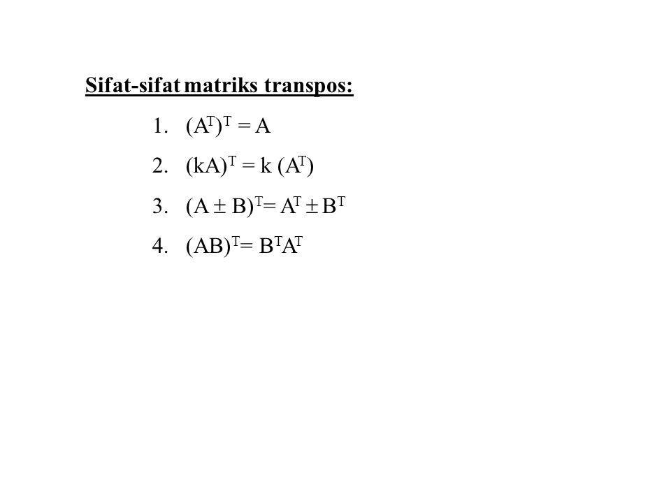 Sifat-sifat matriks transpos: