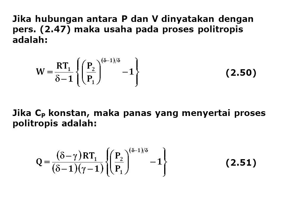 Jika hubungan antara P dan V dinyatakan dengan pers. (2