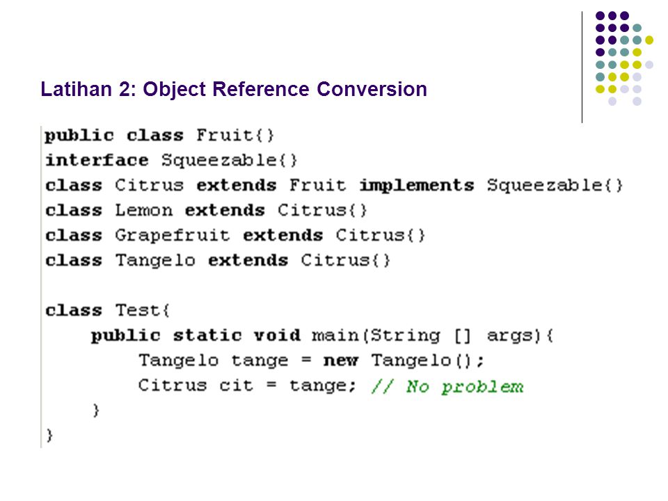 Latihan 2: Object Reference Conversion