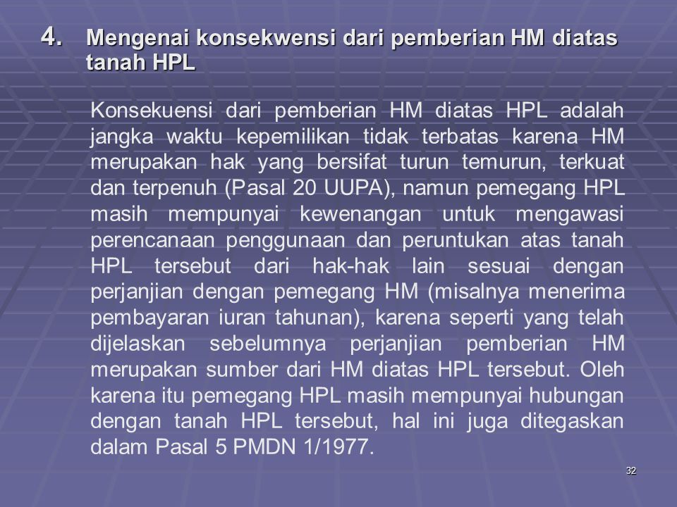 Mengenai konsekwensi dari pemberian HM diatas tanah HPL