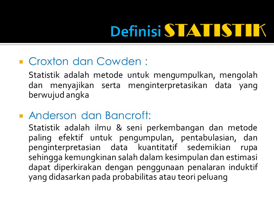 Definisi STATISTIK Croxton dan Cowden :