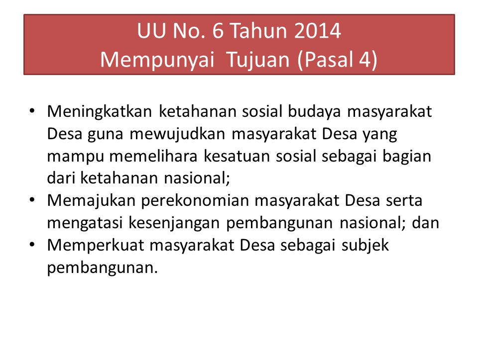 UU No. 6 Tahun 2014 Mempunyai Tujuan (Pasal 4)