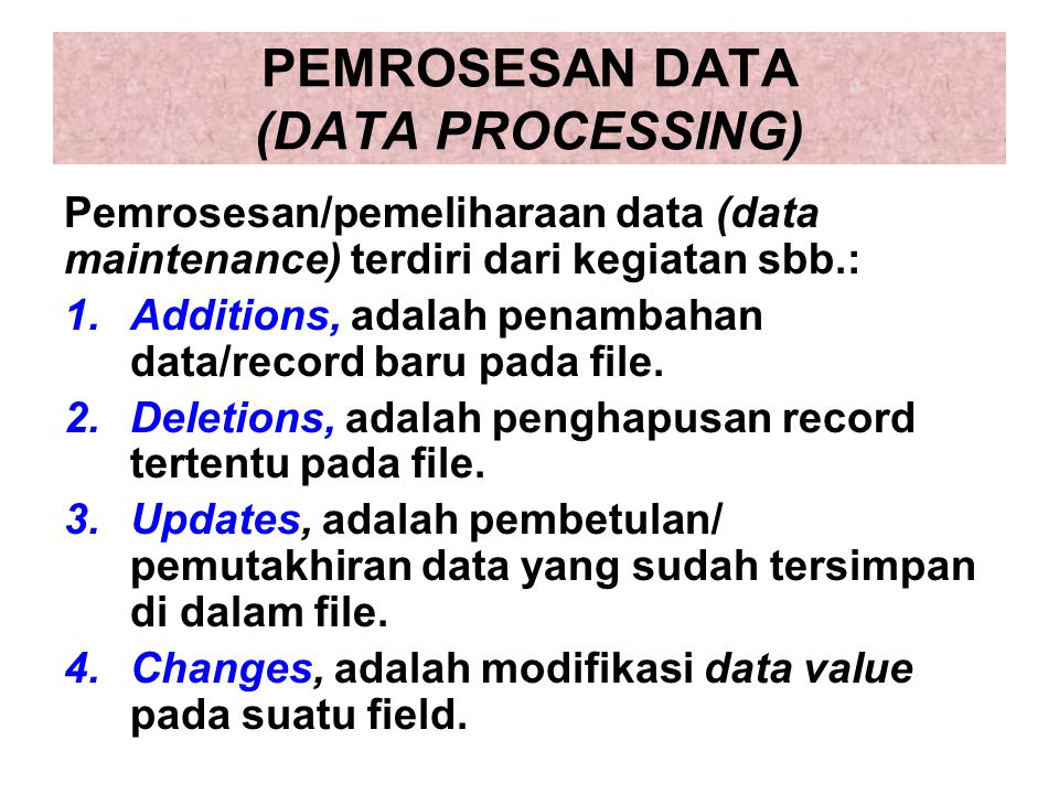 PEMROSESAN DATA (DATA PROCESSING)