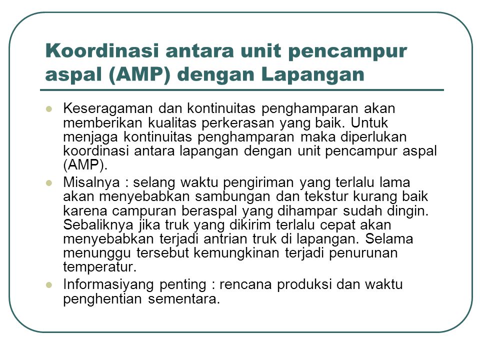 Koordinasi antara unit pencampur aspal (AMP) dengan Lapangan