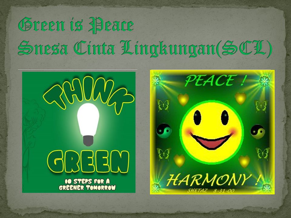 Green is Peace Snesa Cinta Lingkungan(SCL)