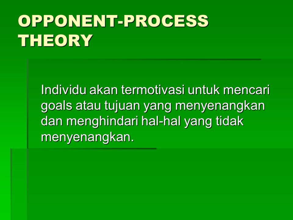 OPPONENT-PROCESS THEORY