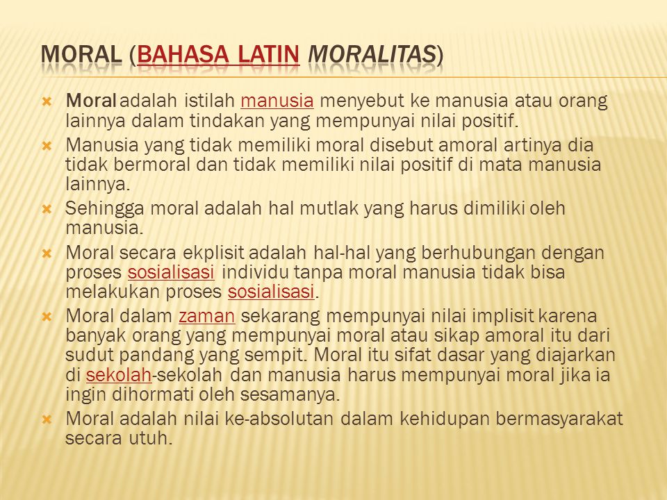 Moral (Bahasa Latin Moralitas)